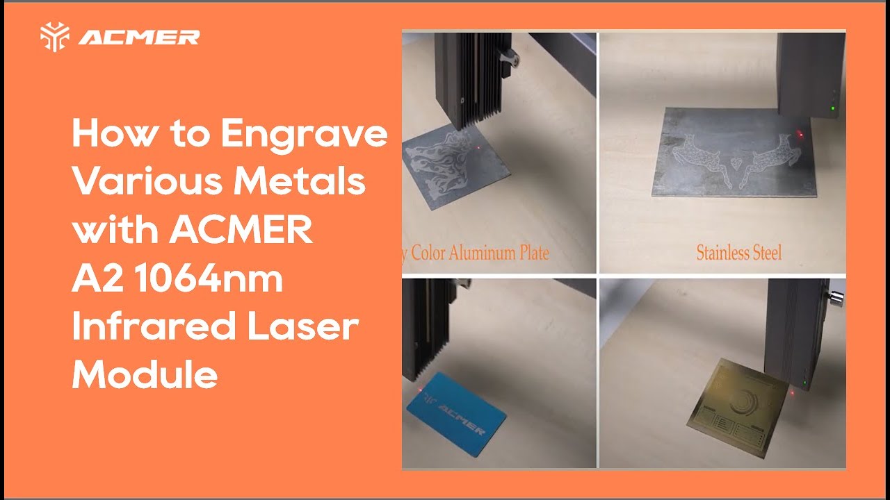 How to Engrave Various Metals with ACMER A2 1064nm Infrared Laser Module