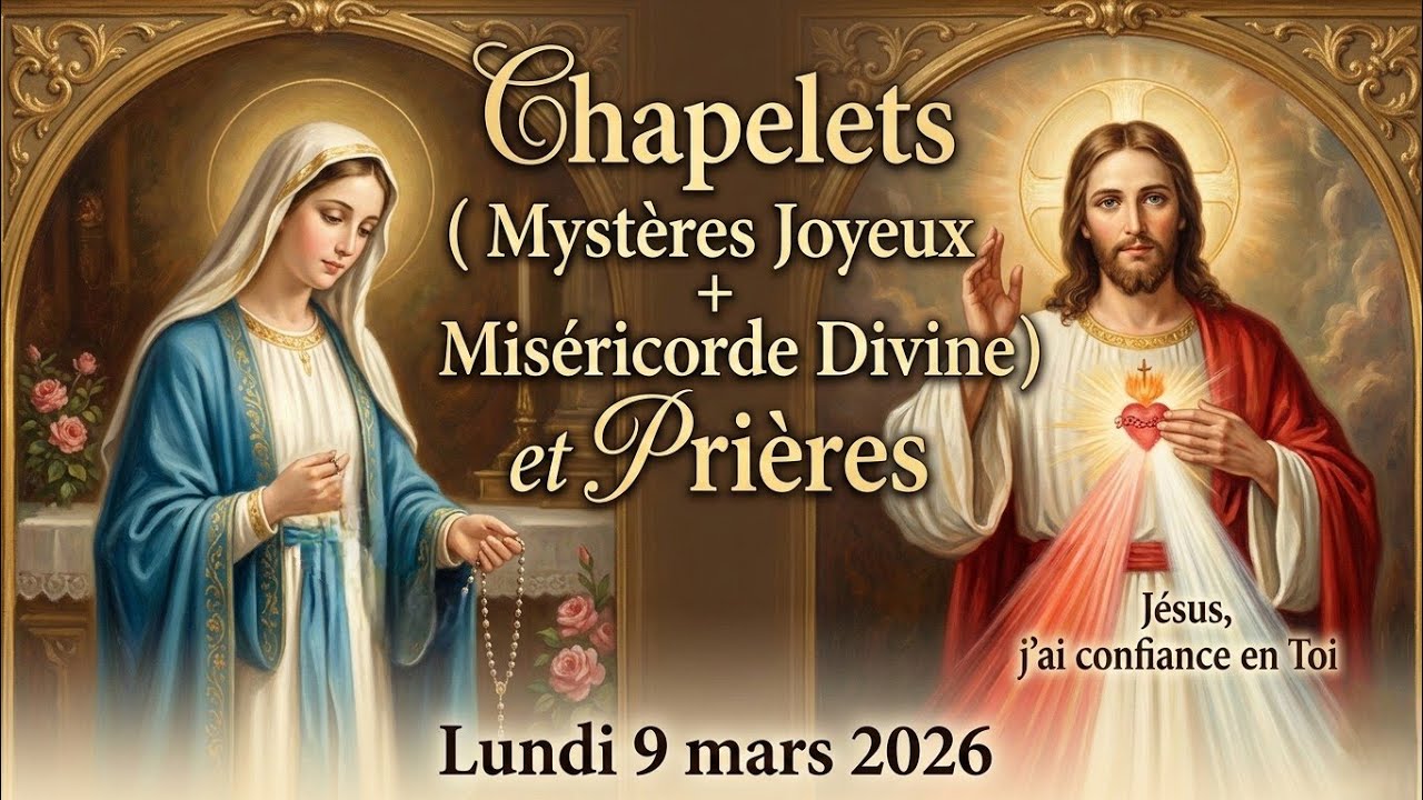 9/03/2026 Chapelets ( Mystères Joyeux+ Miséricorde Divine) pour la paix + Prières 🙏🏻🙏🏻🙏🏻