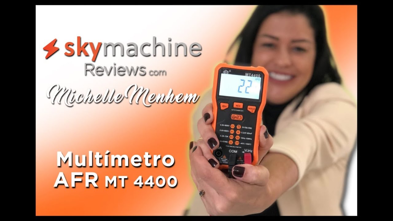 Review Mult&iacute;metro AFR MT 4400 com fun&ccedil;&atilde;o TRUE RMS e fun&ccedil;&atilde;o NCV por Michelle Menhem da Skymachine