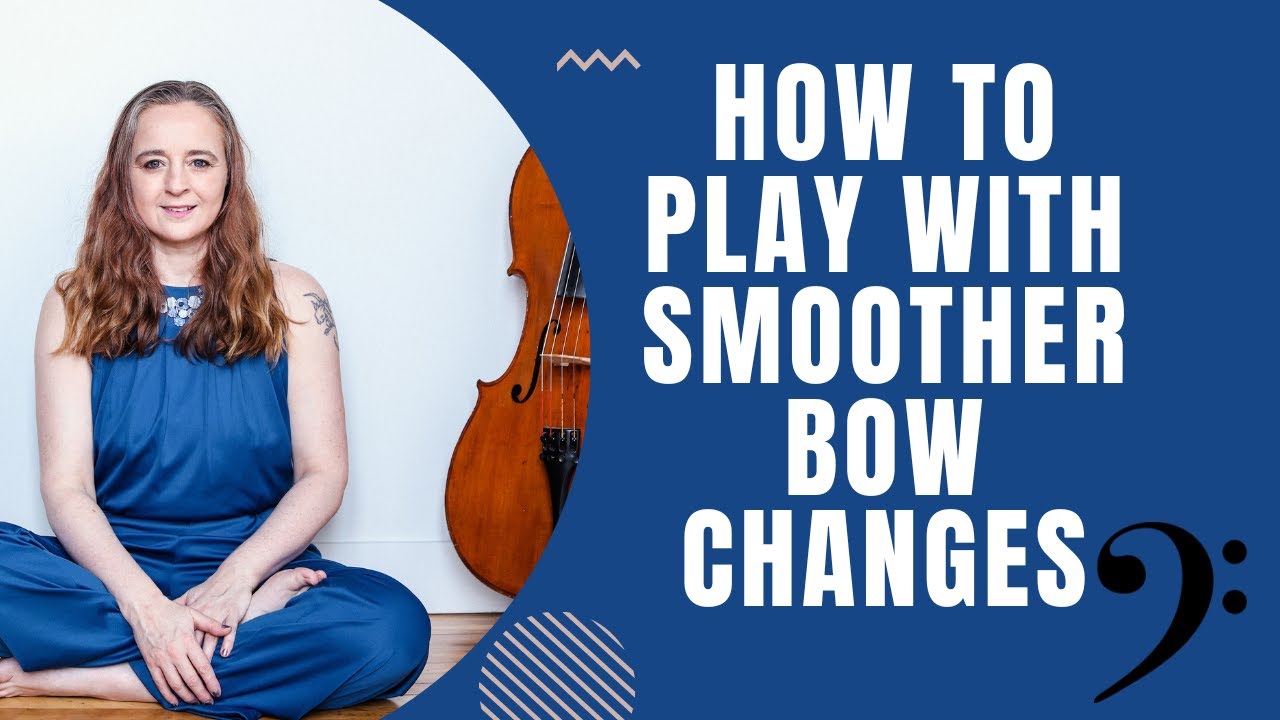 How to Play with Smooth Bow Changes So That You Can Sound like Butter