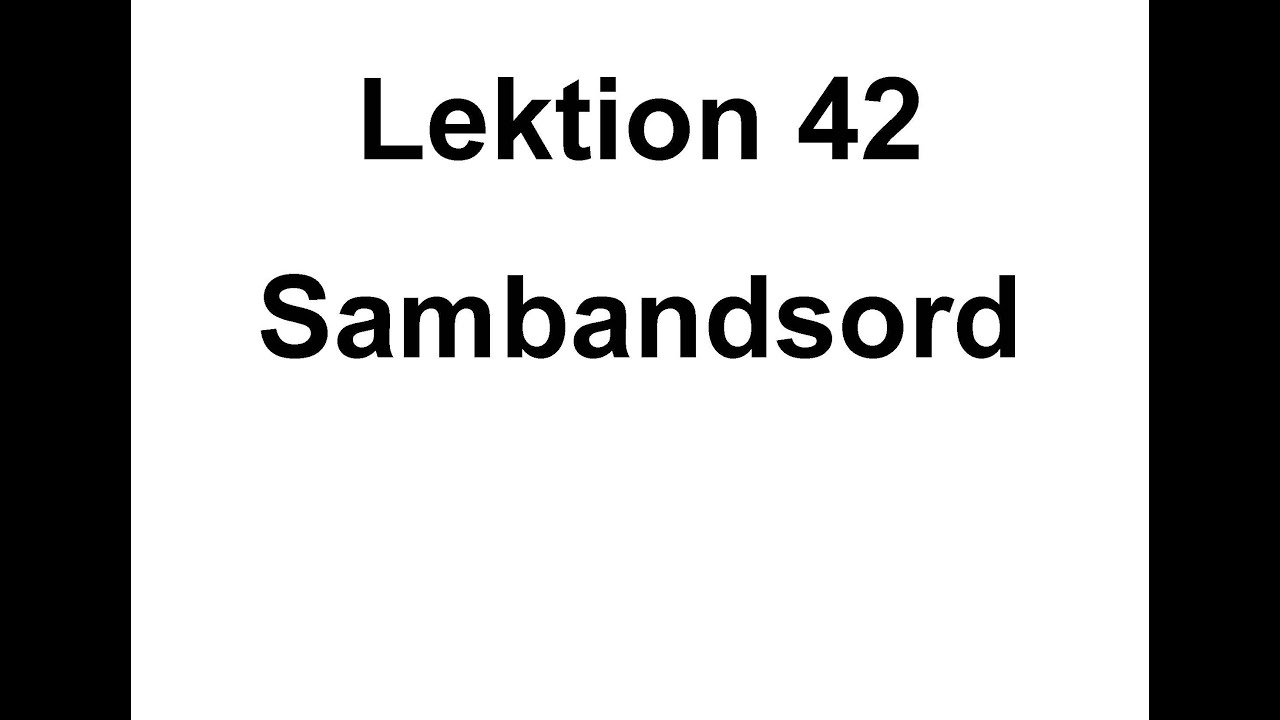 Lektion 42   Sambandsord   Svenska för Nyanlända   Swedish for beginners