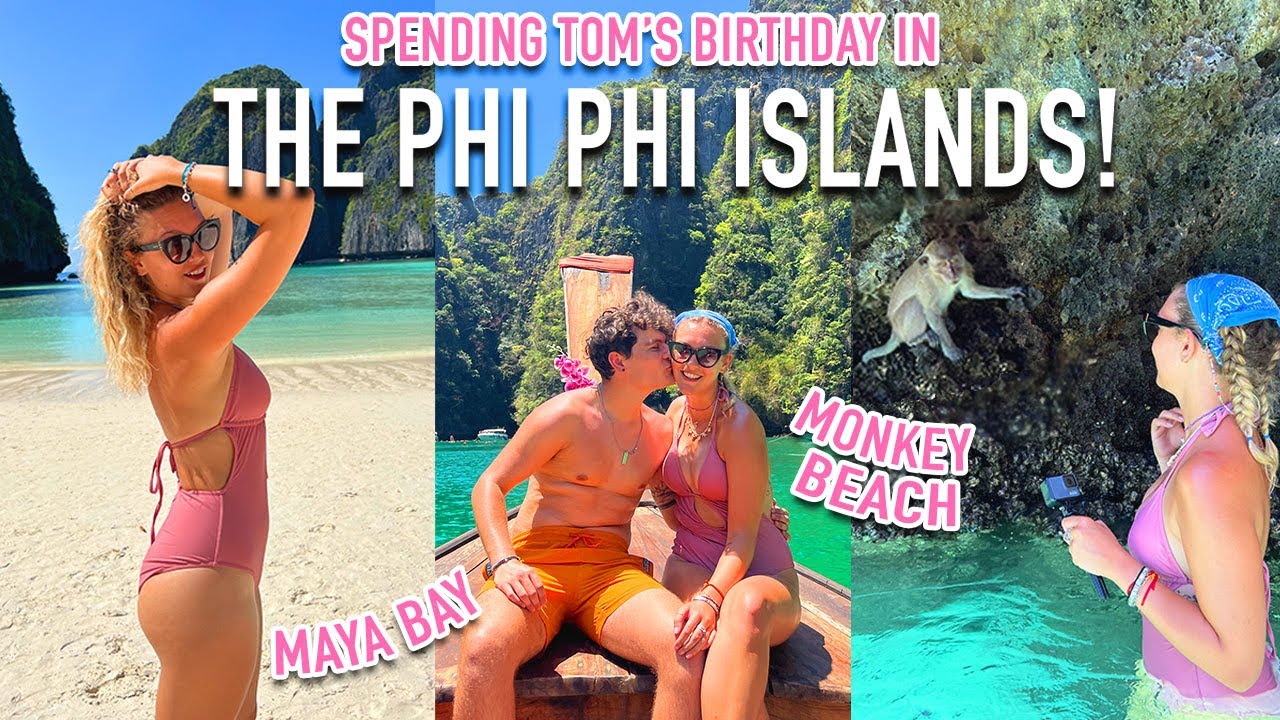 CELEBRATING TOM'S BIRTHDAY IN THE PHI PHI ISLANDS!
