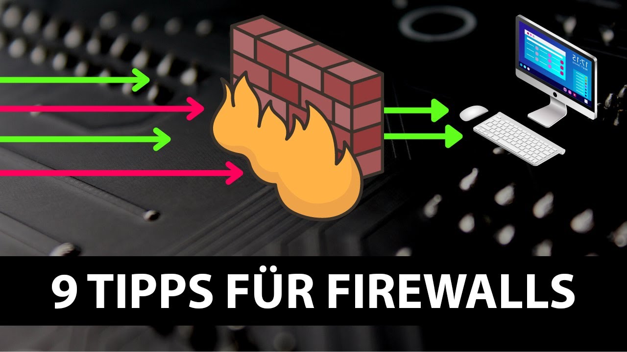 Top 9 Tipps für sichere Firewalls