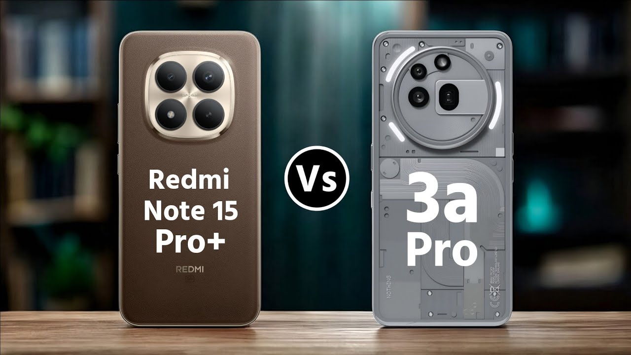 Redmi Note 15 Pro Plus Vs Nothing Phone 3a Pro || Which One is Better?