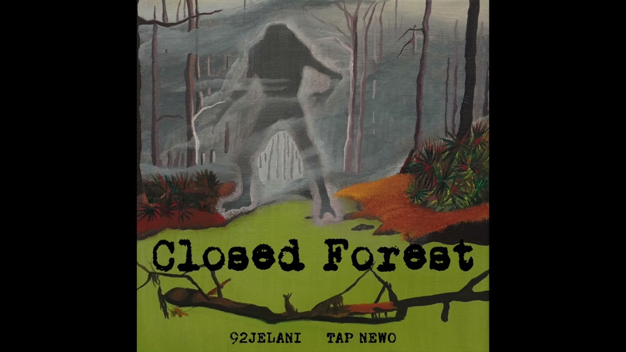 92Jelani & Tap Newo - Closed Forest (Area Man remix)