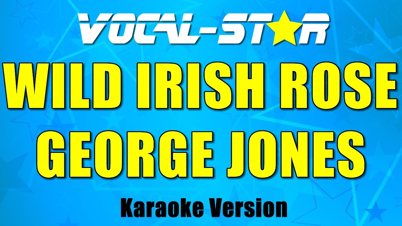 George Jones - Wild Irish Rose | With Lyrics HD Vocal-Star Karaoke 4K