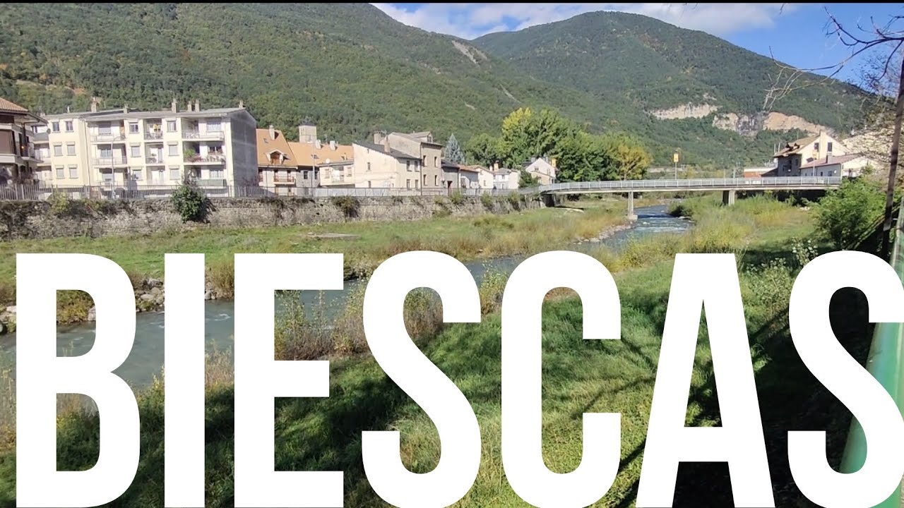 EL FASCINANTE PUEBLO DE BIESCAS HUESCA ESPAÑA