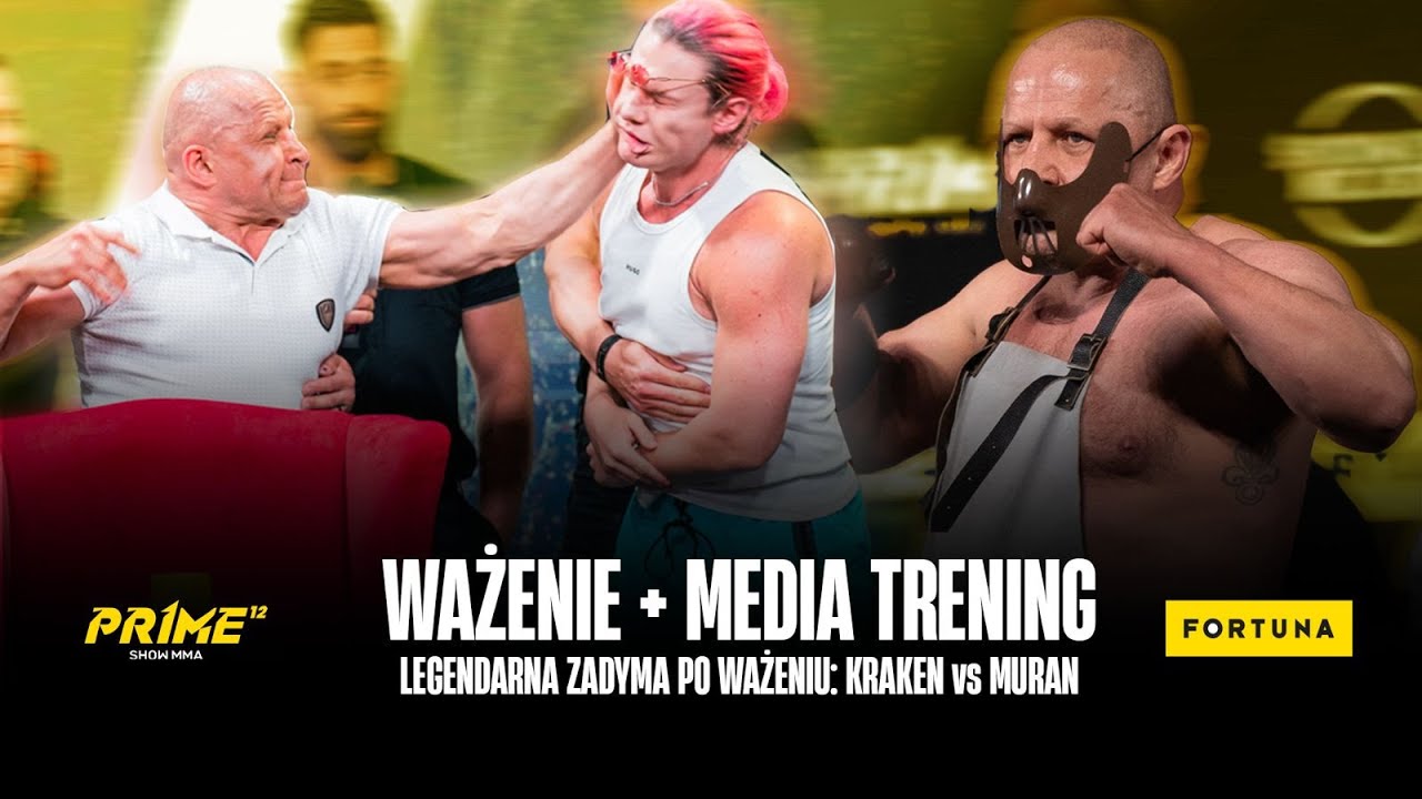 PRIME 12 | CEREMONIA WASZENIA + MEDIA TRENING | LEGENDARNA ZADYMA : KRAKEN vs MURAN