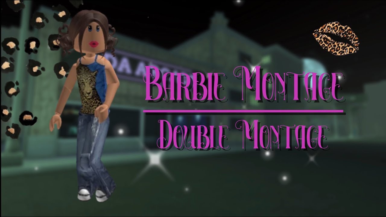 Barbie Montage - Da Hood