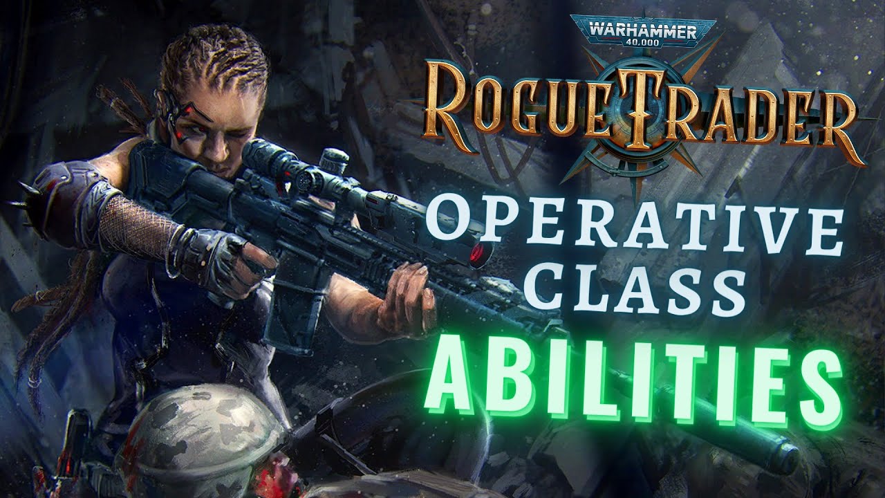 Warhammer 40k Rogue Trader | Operative Archetype Unique Class Abilities/Features