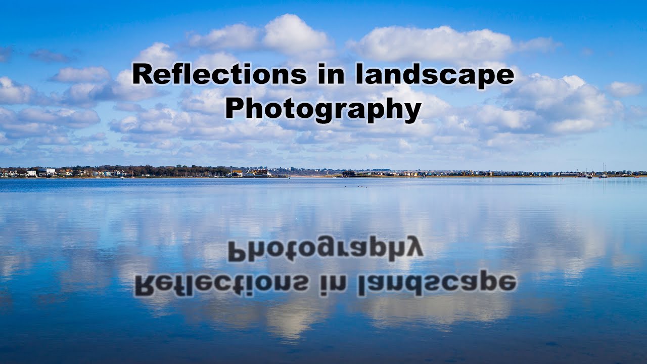 reflections in landscape photography