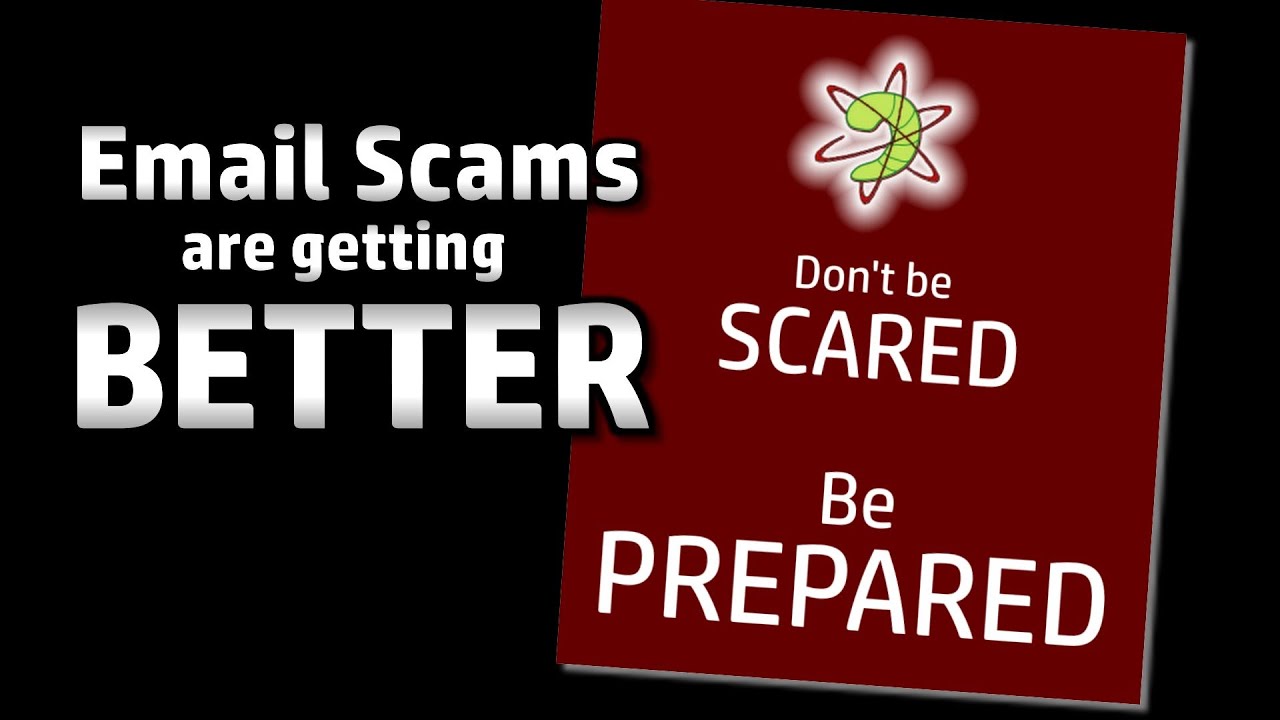 Email Scams Are Getting BETTER - What Should We Do?
