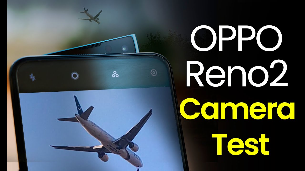 OPPO Reno 2 Camera Review | Testing the day and night result