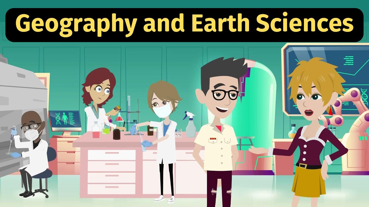Geography And Earth Sciences - Practice English Conversation