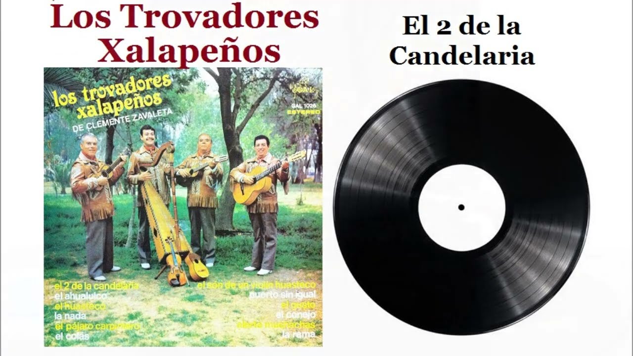 El 2 de la Candelaria - Los Trovadores Xalapeños de Clemente Zavaleta