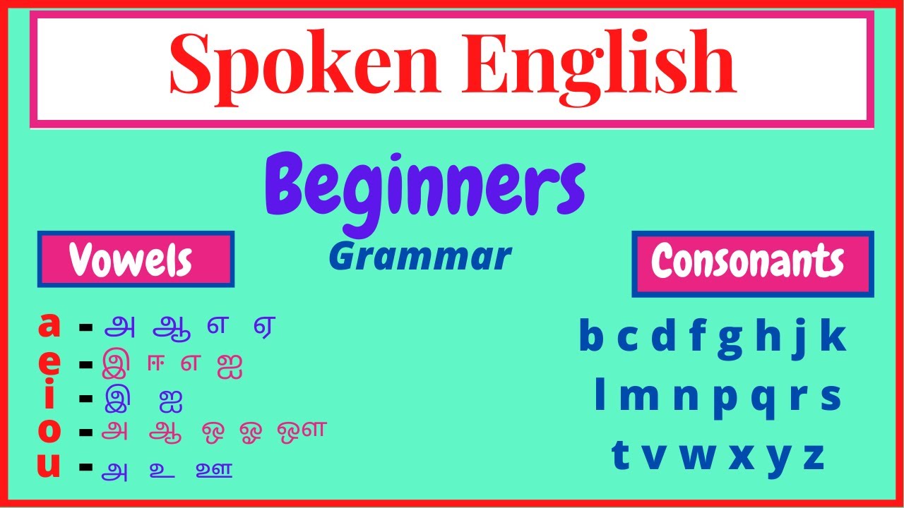 Spoken English for beginners in Tamil || Vowels & Consonants || Learn English Grammar in Tamil ||