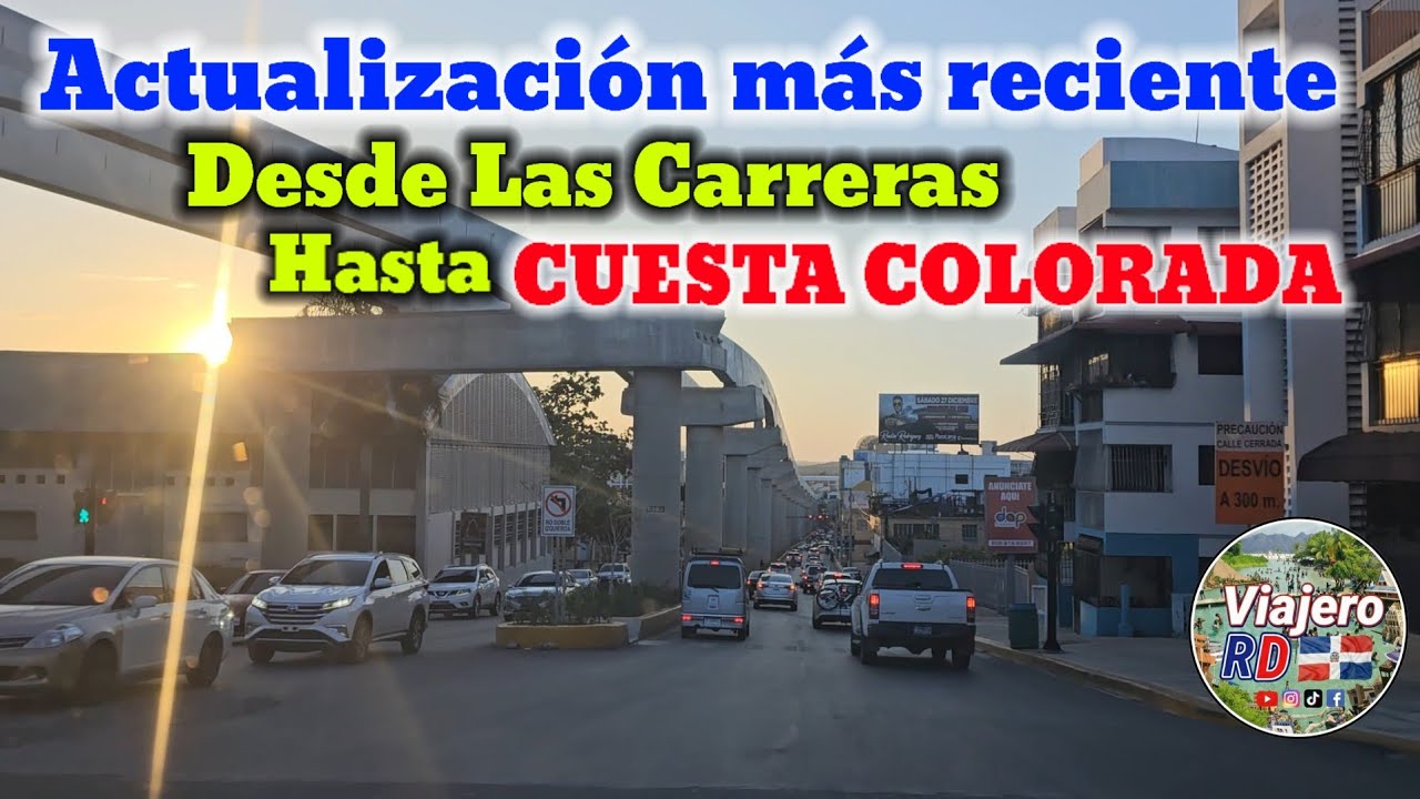 Últimas actualizaciones desde Las Carreras hasta Cuesta Colorada y los últimos trabajos Monorriel 