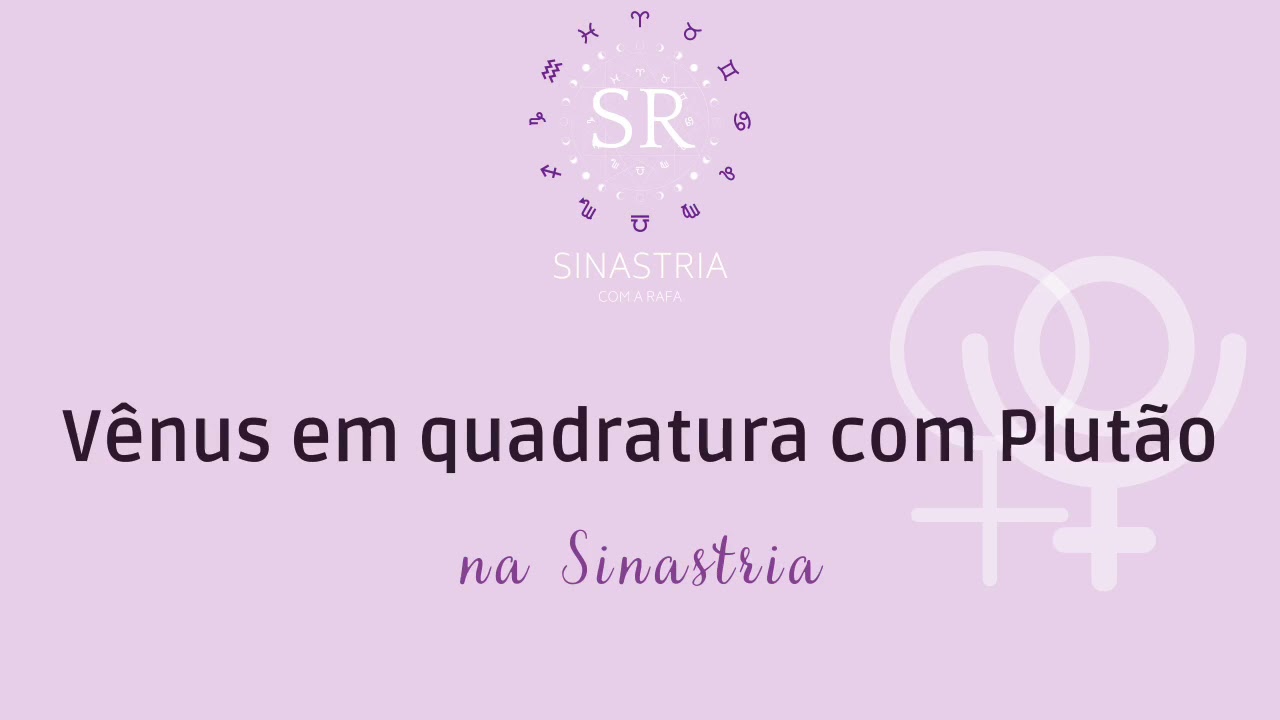 Vênus em quadratura com Plutão na Sinastria | Encontros Astrológicos