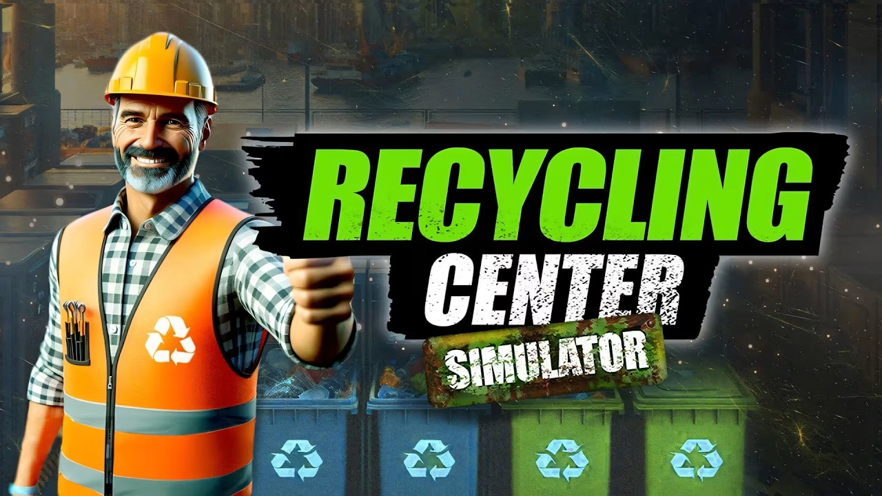 2026 02 11 [PC] Recycling Center Simulator #5