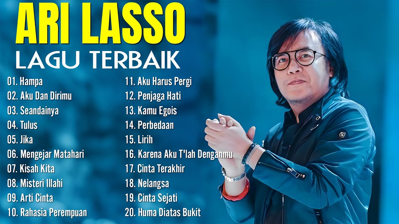 Best Of Ari Lasso - Full Album Terbaik - Hampa, Aku Dan Dirimu, Seandainya