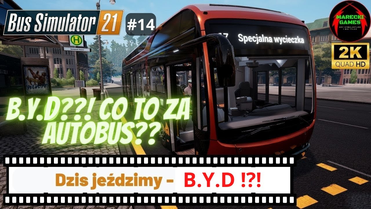 Bus Simulator 21 🚌 #14  Dzis jeździmy autobusem BYD!!!