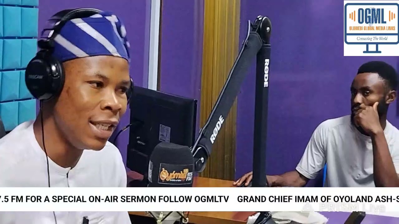 GRAND CHIEF IMAM OF OYOLAND ASH-SHAYKH BARR BILAAL HUSAYN AKINOLA AKEUGBERU ON OYOMESI 97.5 FM
