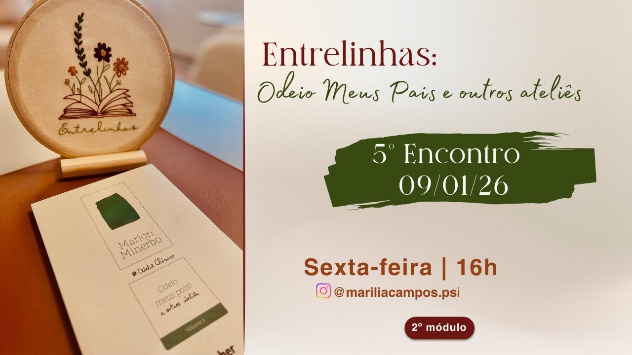 6º Encontro - Entrelinhas: Odeio Meus Pais e outros ateliês