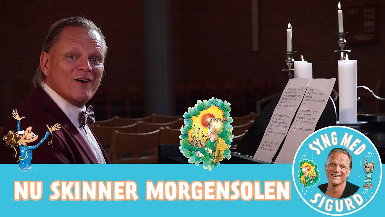 Nu skinner morgensolen I Syng med Sigurd I Sigurd Barrett