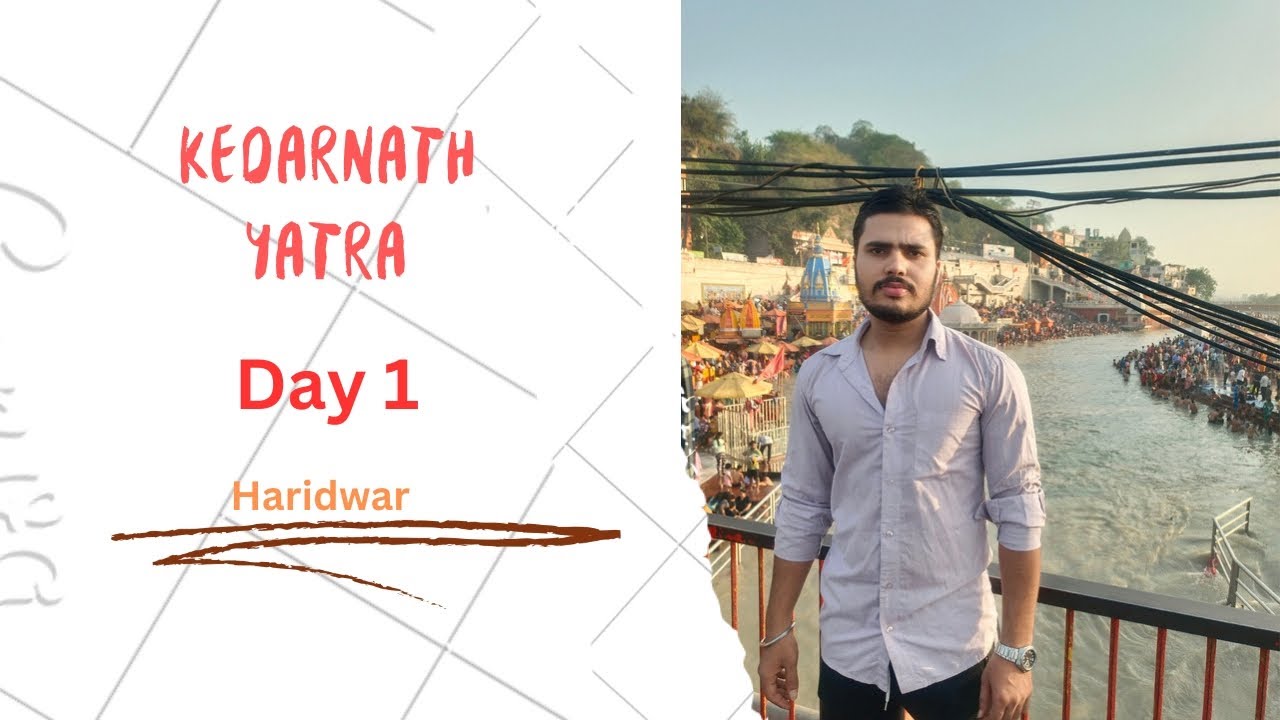 Kedarnath Yatra Day 1 | Haridwar Ganga snan | 2023