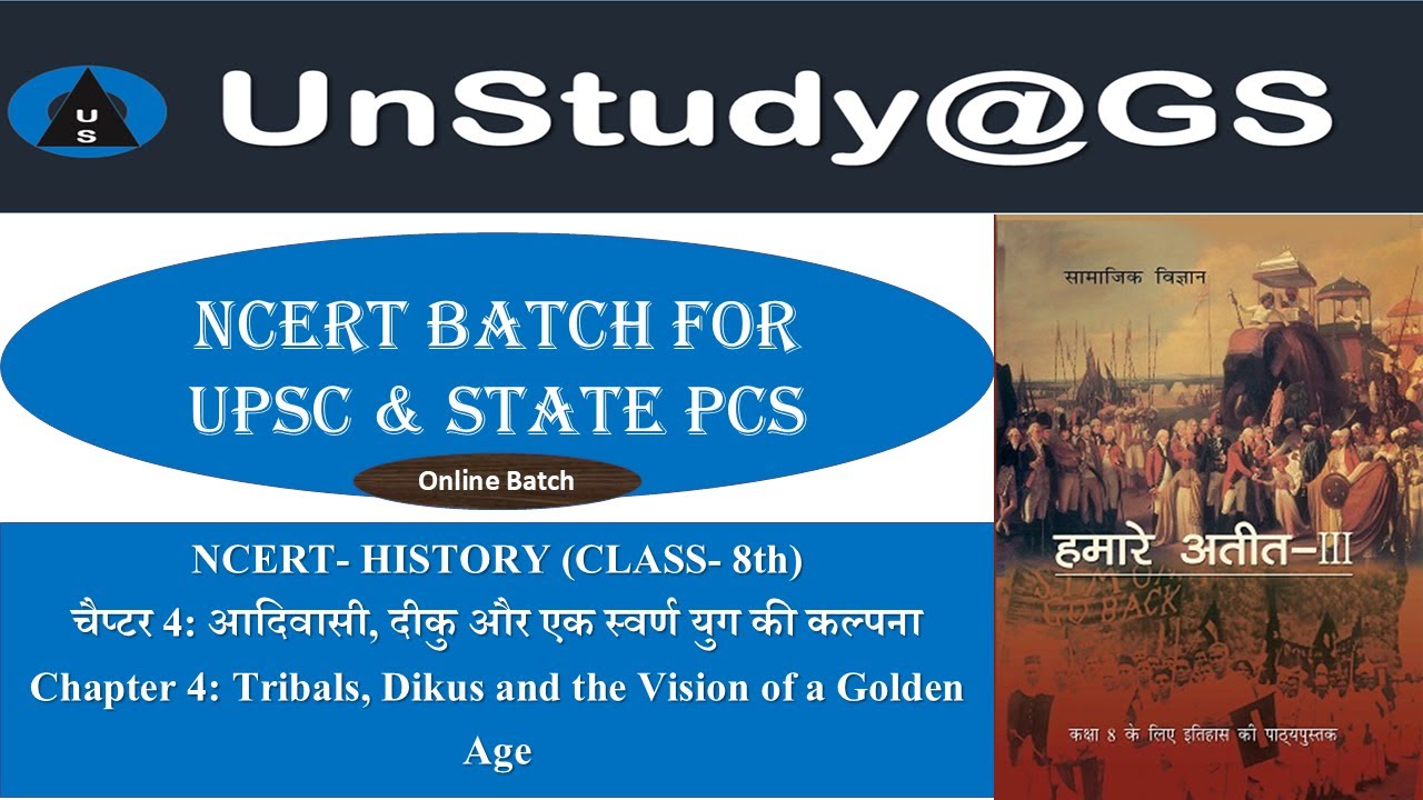 Chapter 4: Tribals, Dikus and the Vision of a Golden Age II NCERT- HISTROY (CLASS-8th) I Unstuday@GS