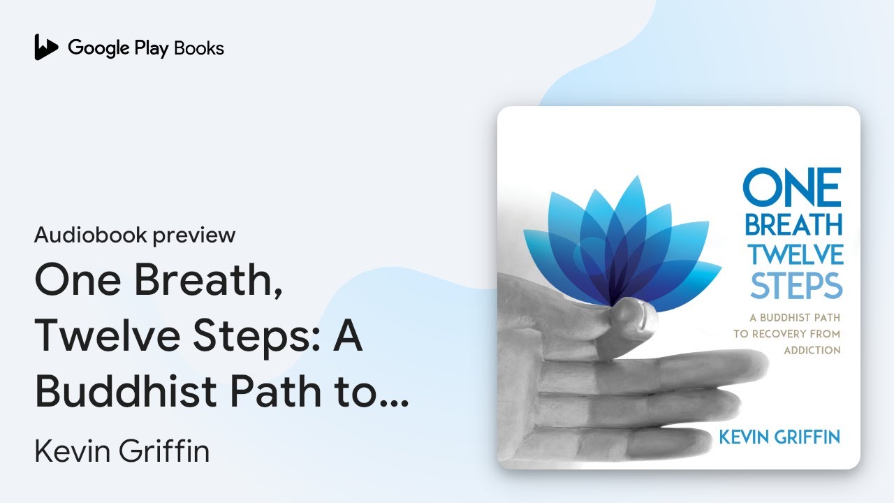 One Breath, Twelve Steps: A Buddhist Path to… by Kevin Griffin · Audiobook preview