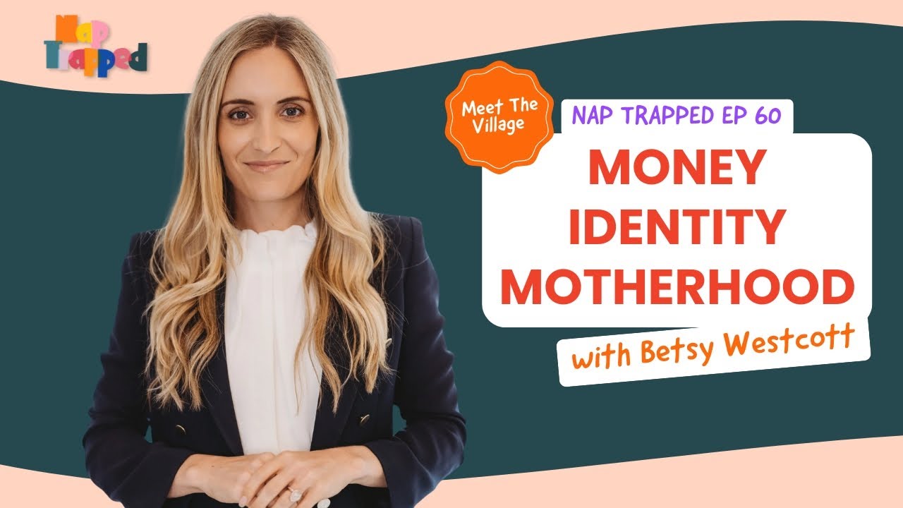 Financial Freedom After Baby: Betsy Westcott on Money, Identity + Motherhood