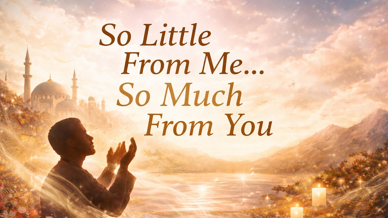 So Little From Me… So Much From You | Emotional Islamic Nasheed (Samaa)