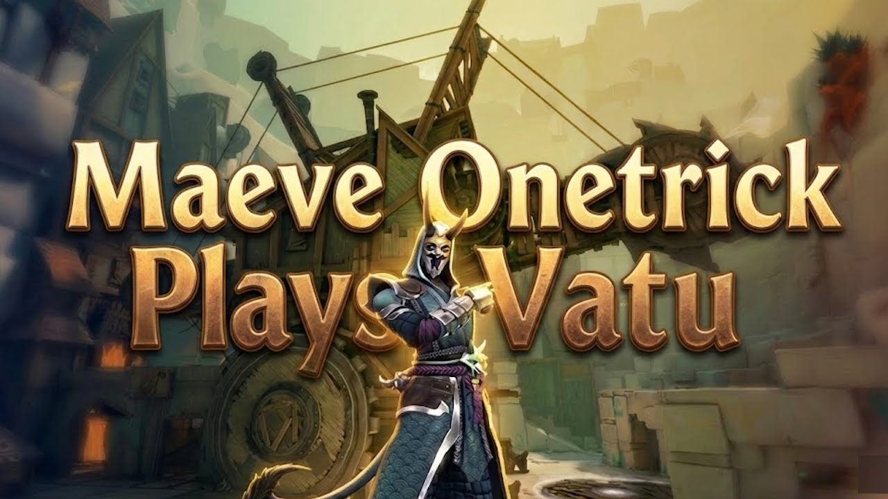 Maeve Onetrick Plays Vatu | Paladins Gameplay