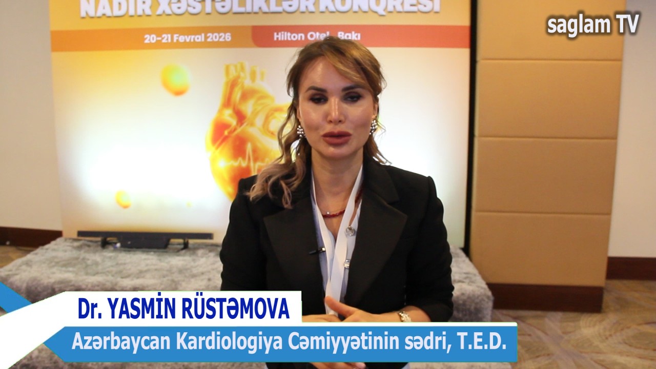 BAKIDA NADİR XƏSTƏLİKLƏR VƏ KARDİOMETABOLİZM KONFRANSINDAN REPORTAJIMIZ. SAGLAM TV