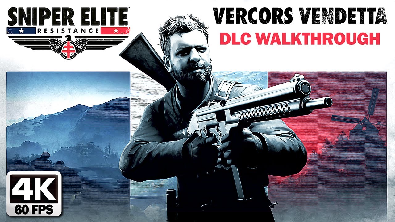SNIPER ELITE RESISTANCE - Vecors Vendetta DLC Mission -  Gameplay Walkthrough 4K60 - No Commentary