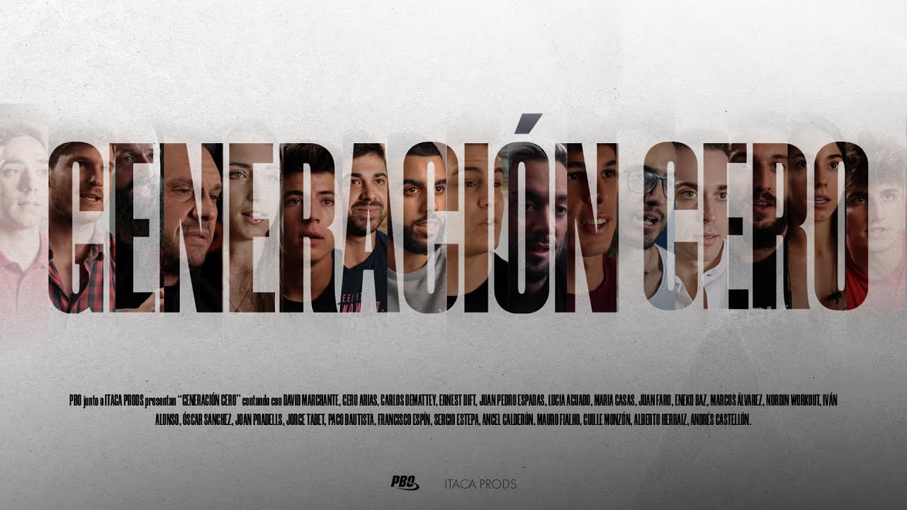 GENERACI&Oacute;N CERO | Documental Oficial PBO &copy;
