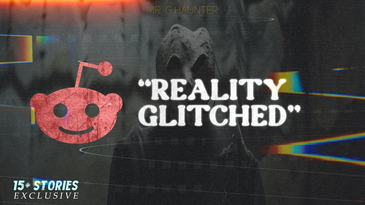 The Creepiest “Glitch in Reality” Stories I Found on Reddit