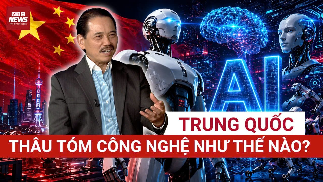 TS B&ugrave;i Ngọc Sơn: Sau 30 năm 'th&acirc;u t&oacute;m' c&ocirc;ng nghệ, Trung Quốc sẽ khiến thế giới thay đổi thế n&agrave;o?