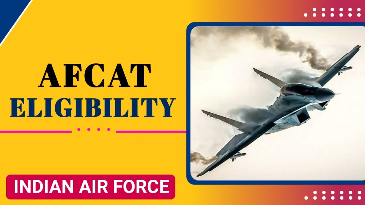 AFCAT Eligibility Criteria | Age Limit | Education Qualification| Medical Standard|Education Circuit