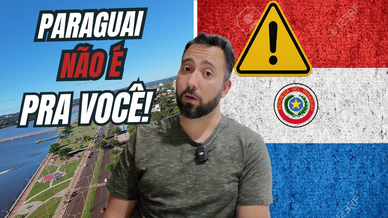 Paraguai NÃO é pra você (a menos que entenda ISSO!)