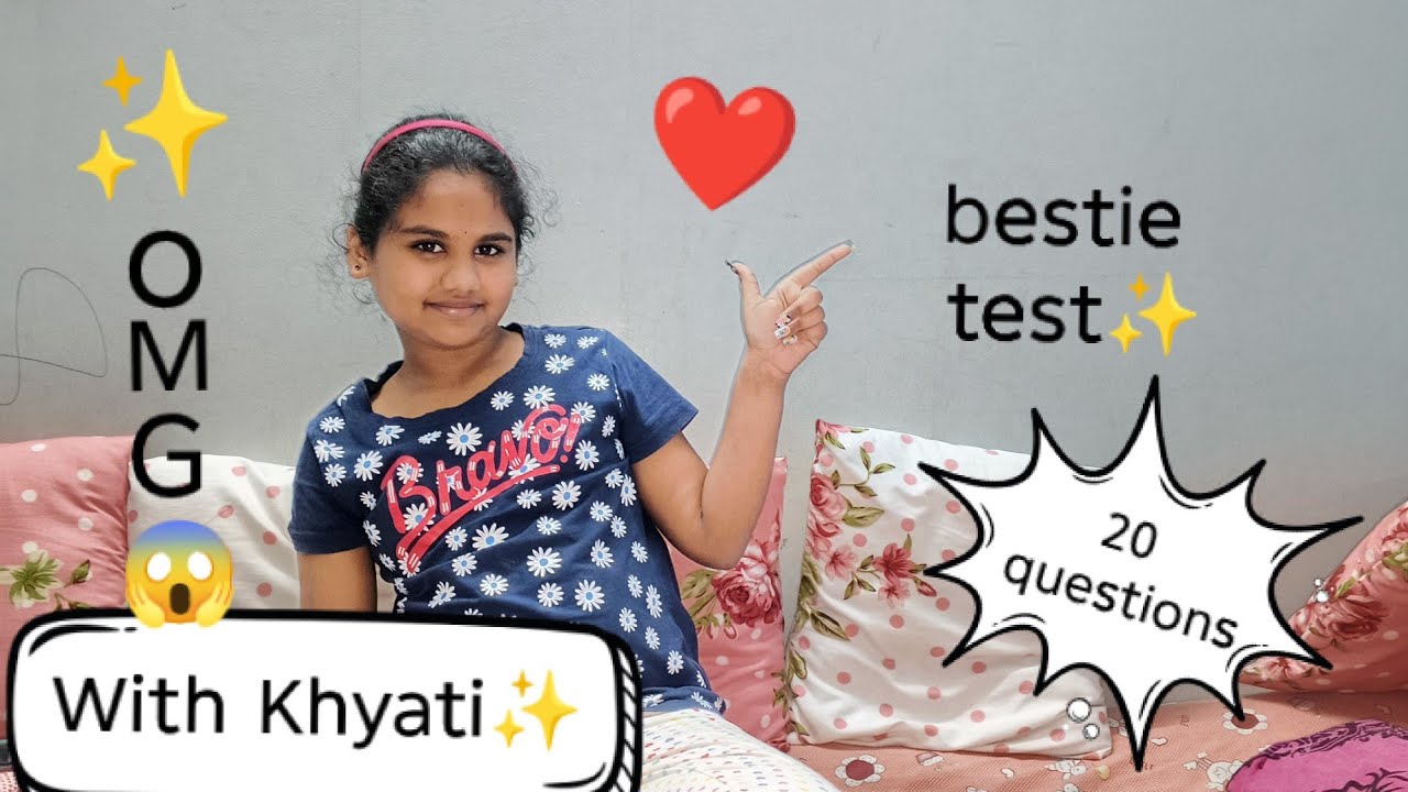 My best friend take a test of me ✨⚡😂😍#dance #lifeisbutadream #khyati#dhruthi#20#questions 