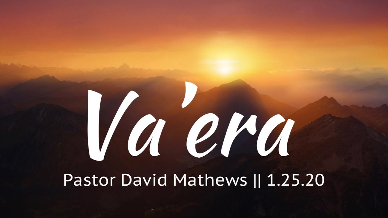 Va'era, 2020 || Pastor David Mathews