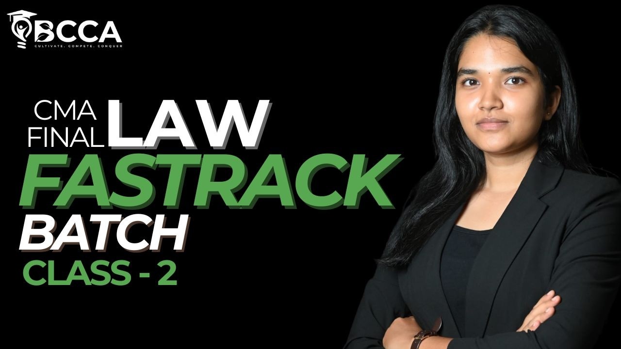 CMA FINAL | LAW FASTRACK | JUN/DEC 26 | BY CMA BHAVYA | CLASS-2