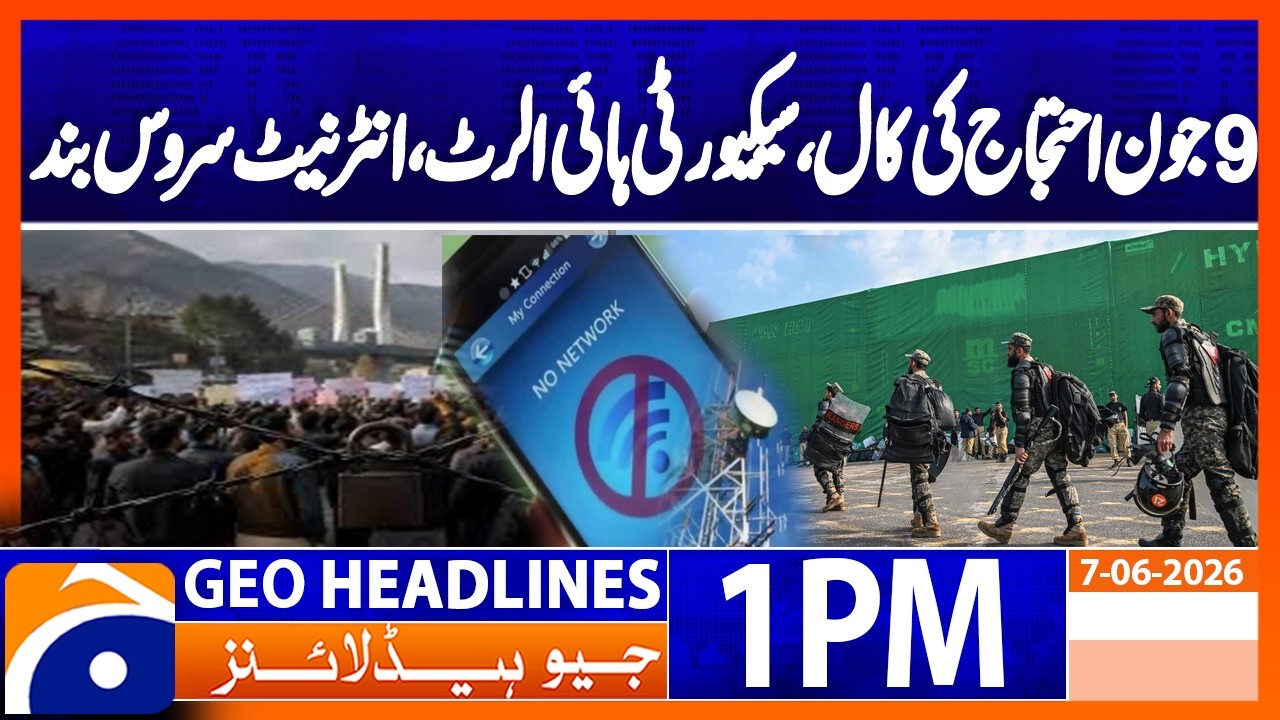 Security on High Alert Ahead of June 9 Protest Call | Geo News 1PM Headlines June 07, 2026