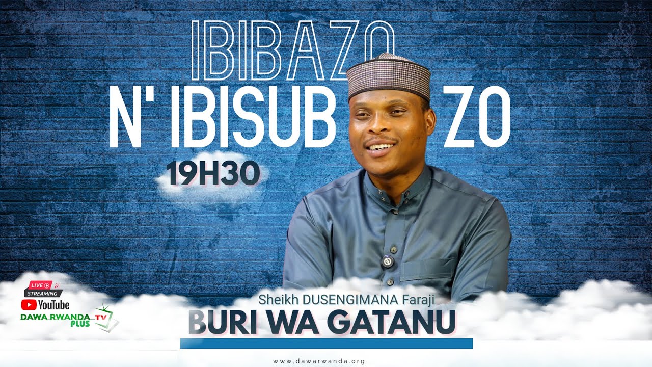 🔴Live IBIBAZO N'IBISUBIZO HAMWE na Sheikh Faraji BAZA IKIBAZO CYOSE UFITE KU IDINI YAWE 16/05/2025.