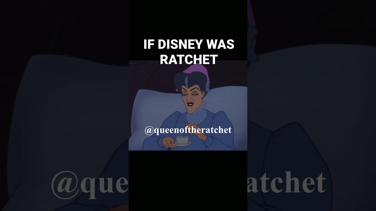 IF DISNEY WAS RATCHET
