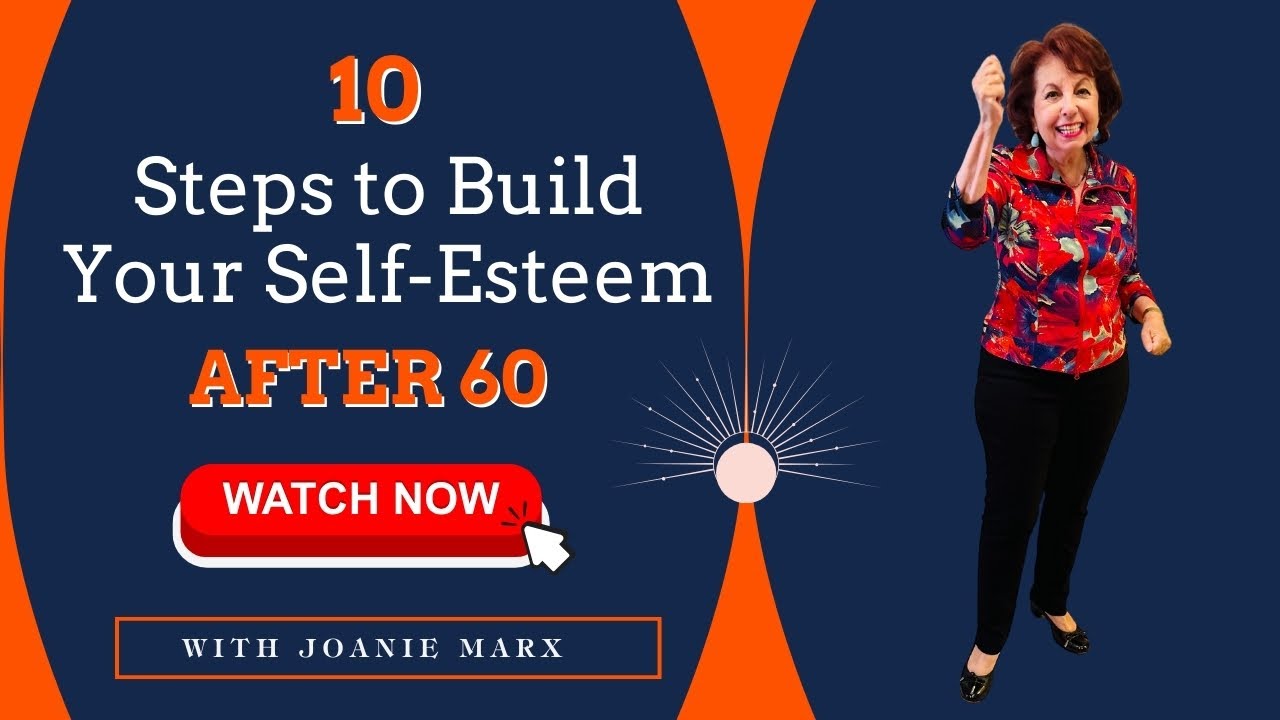 How to Build Your Self-Esteem After 60