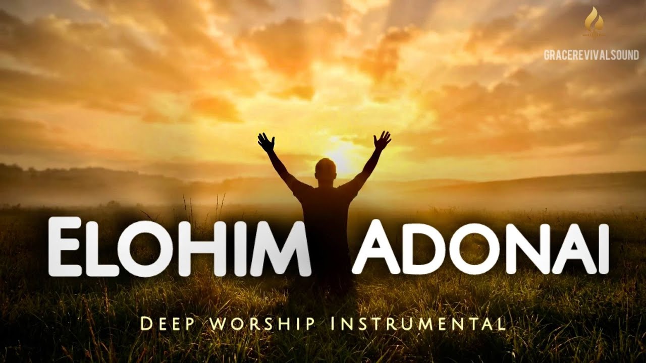 ELOHIM ADONAI | 1 Hour Worship Music for Prayer, Rest, and God’s Presence
