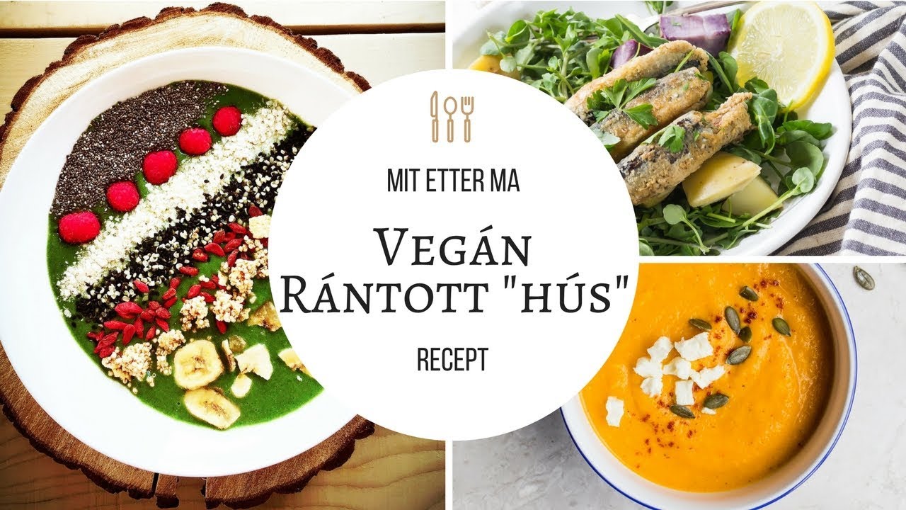 Mit ettem ma vegán | RÁNTOTT 